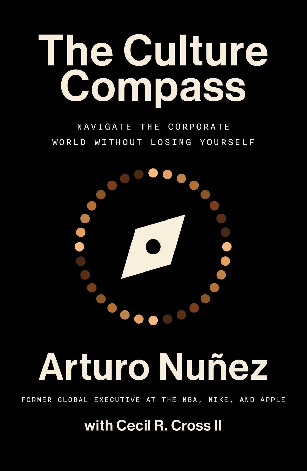 Culture Compass: Navigate the Corporate World Without Losing Yourself