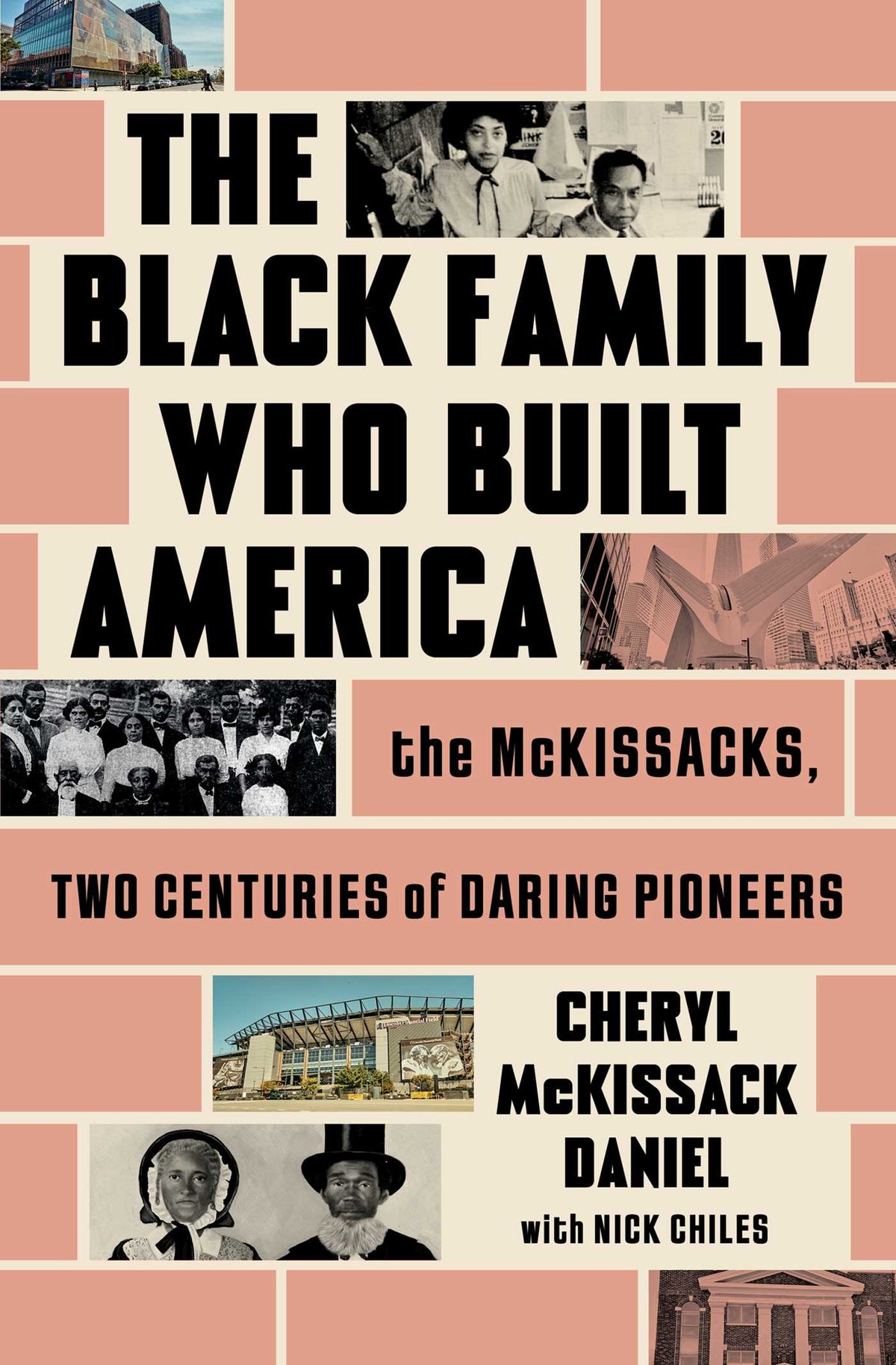 Black Family Who Built America: The McKissacks, Two Centuries of Daring Pioneers