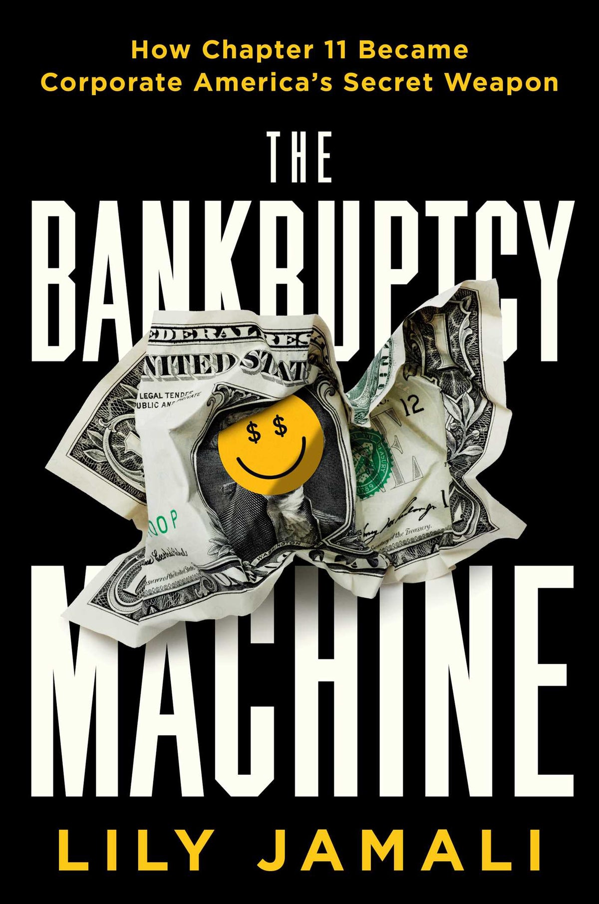 Bankruptcy Machine: How Chapter 11 Became Corporate America's Secret Weapon