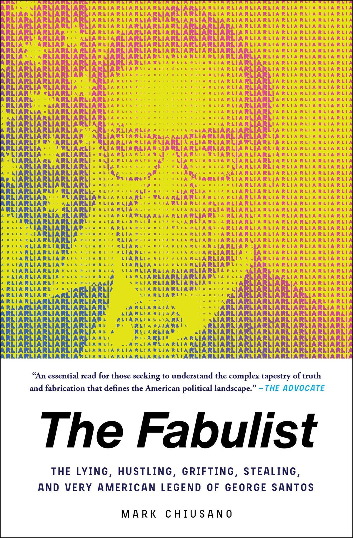 Fabulist: The Lying, Hustling, Grifting, Stealing, and Very American Legend of George Santos