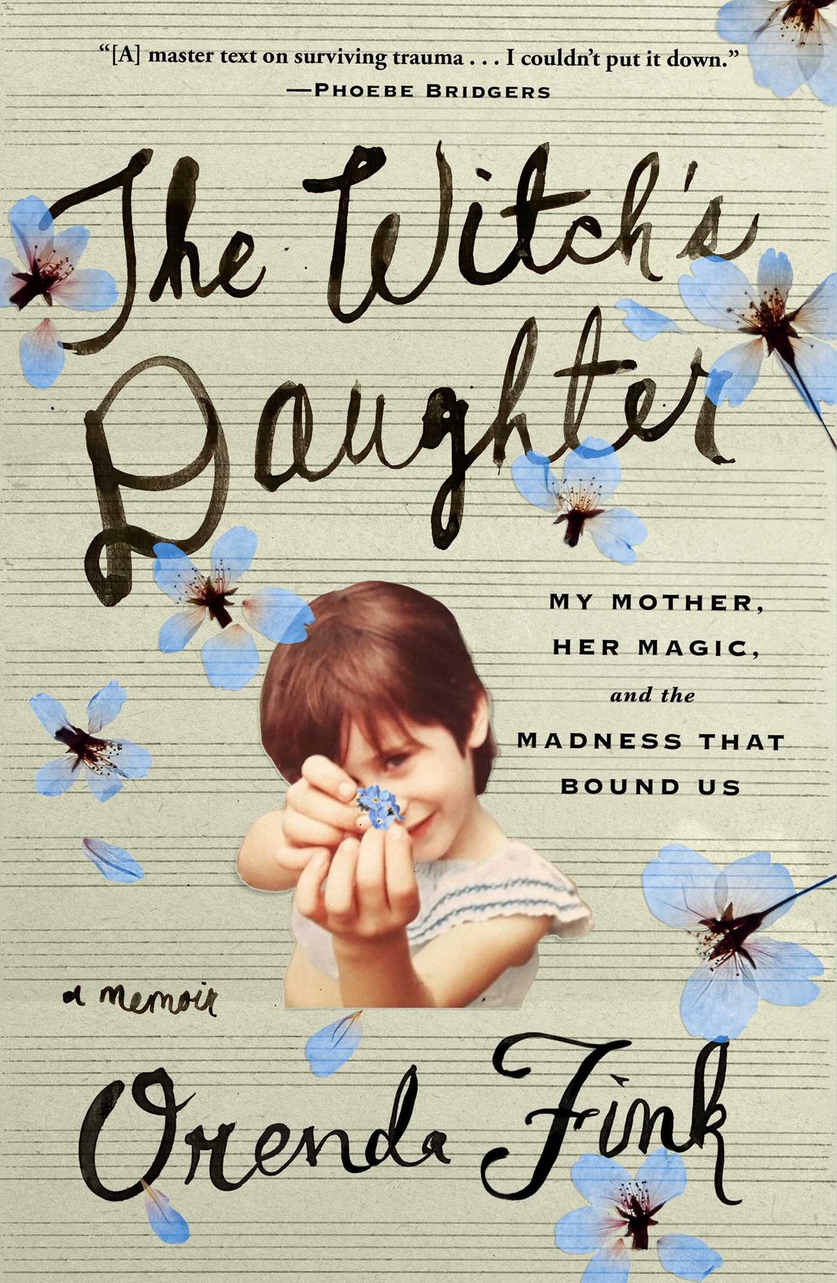 Witch's Daughter: My Mother, Her Magic, and the Madness that Bound Us