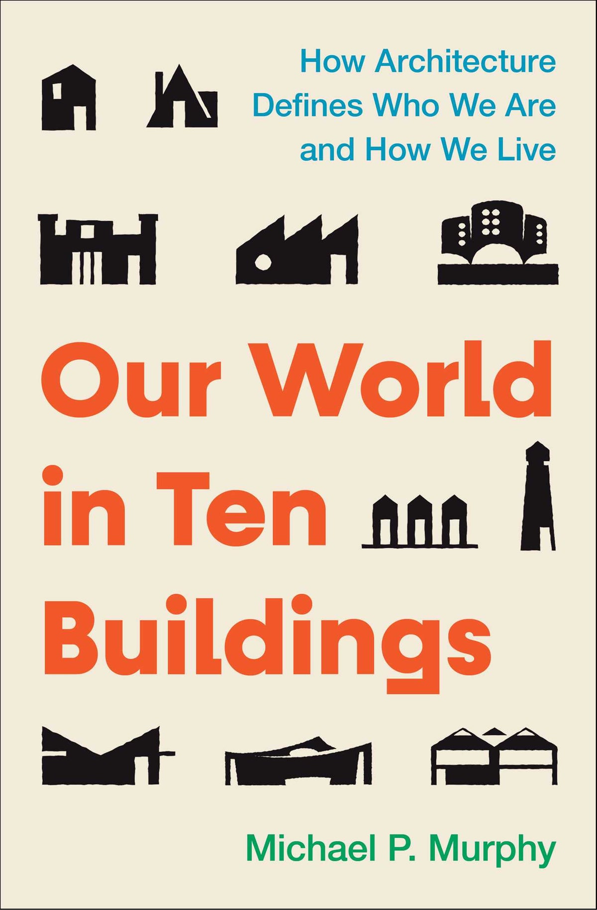 Our World in Ten Buildings