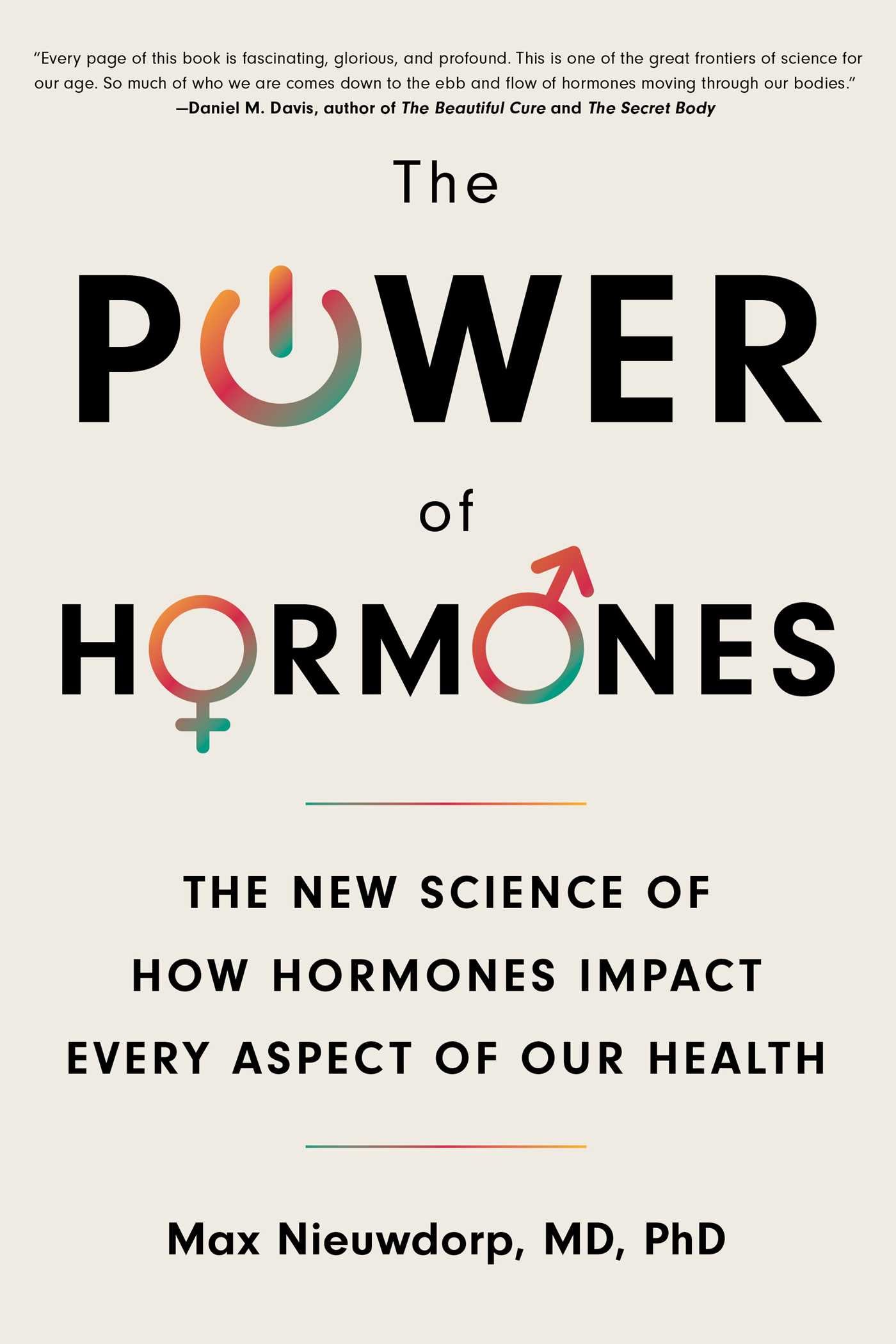 Power of Hormones: The New Science of How Hormones Impact Every Aspect of Our Health