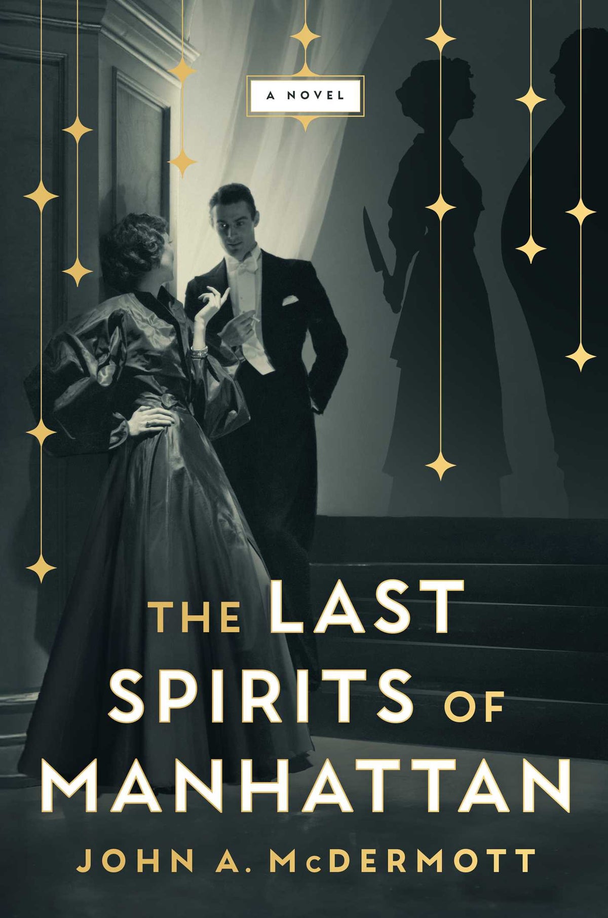 Last Spirits of Manhattan: A Novel
