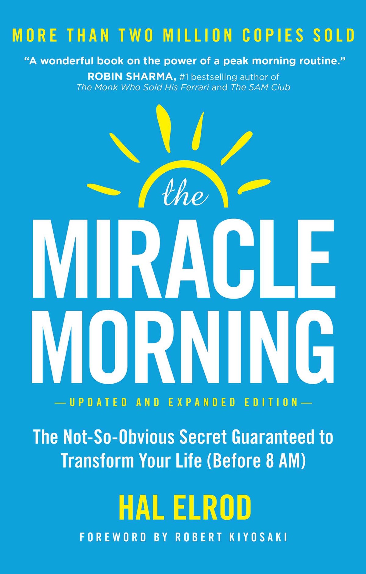 Miracle Morning (Updated and Expanded Edition): The Not-So-Obvious Secret Guaranteed to Transform Your Life (Before 8 AM)