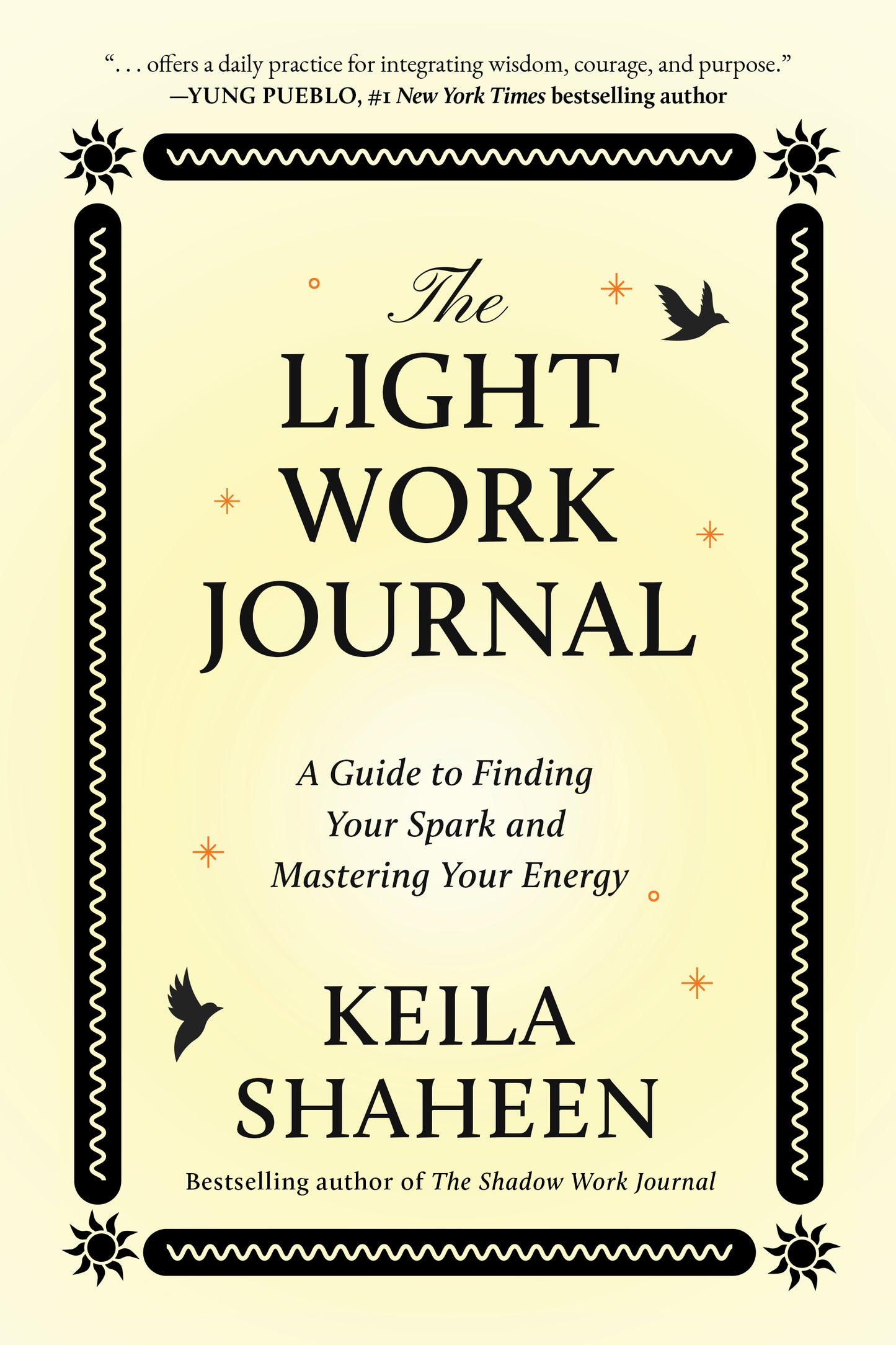 Light Work Journal: A Guide to Finding Your Spark and Mastering Your Energy