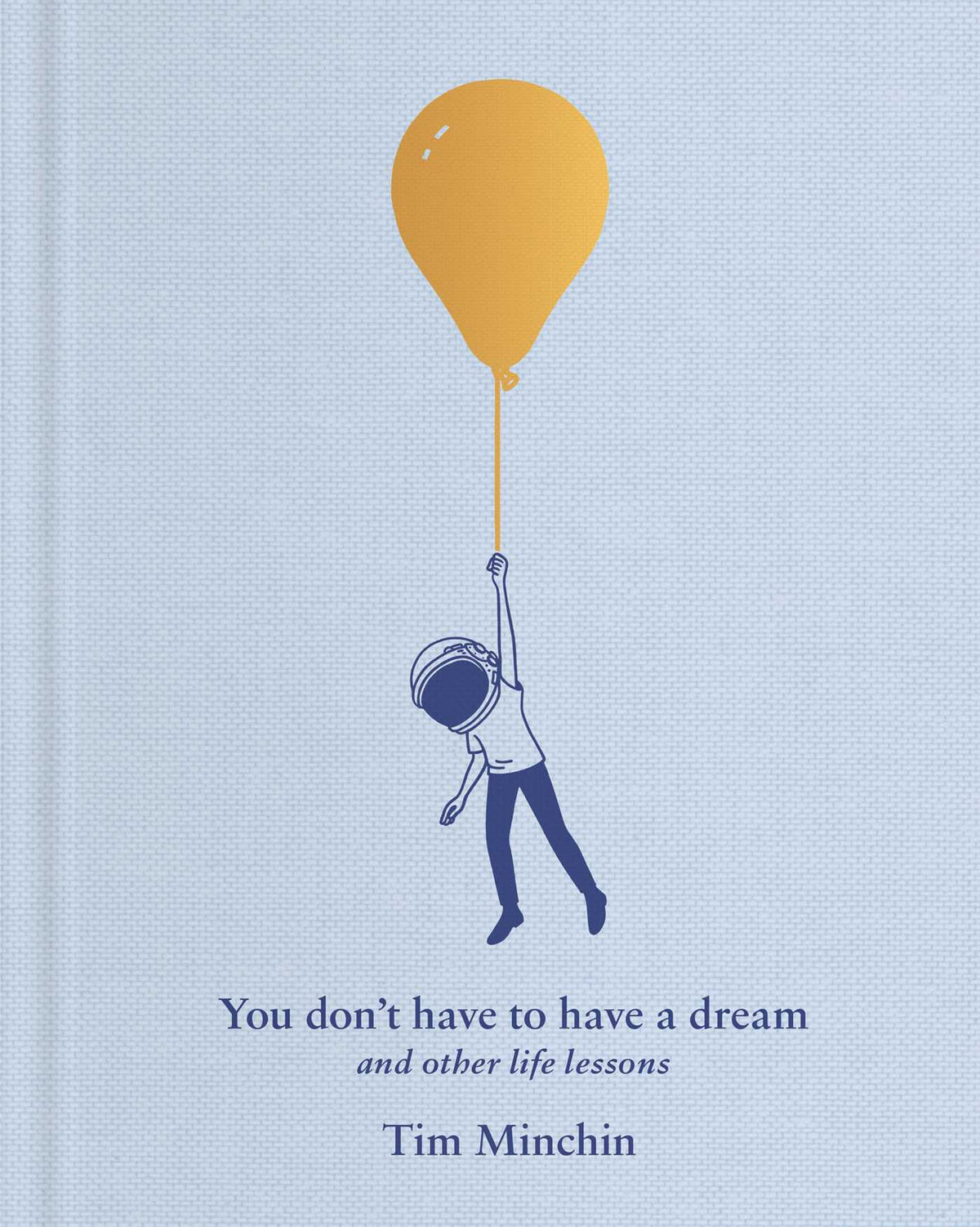 You Don't Have to Have a Dream