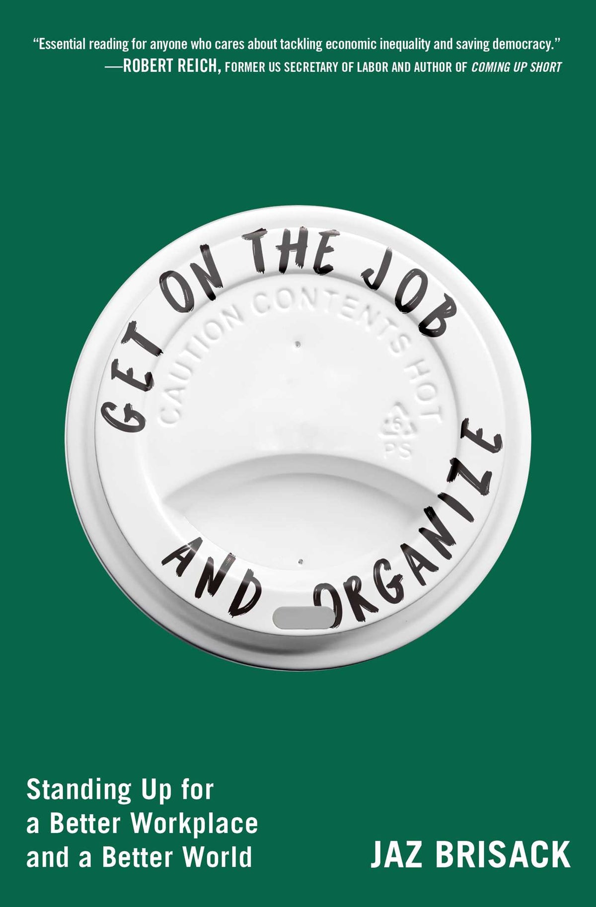Get on the Job and Organize