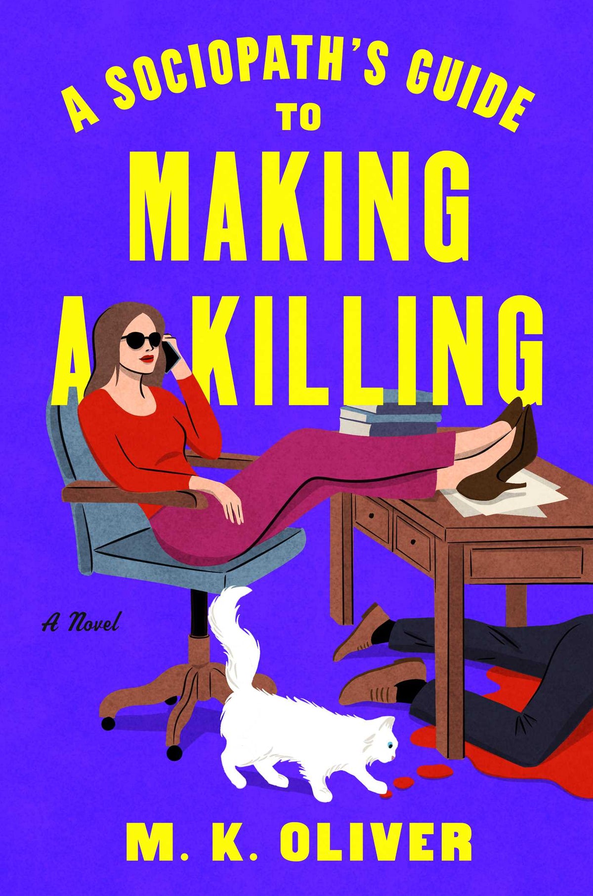 Sociopath's Guide to Making a Killing: A Novel