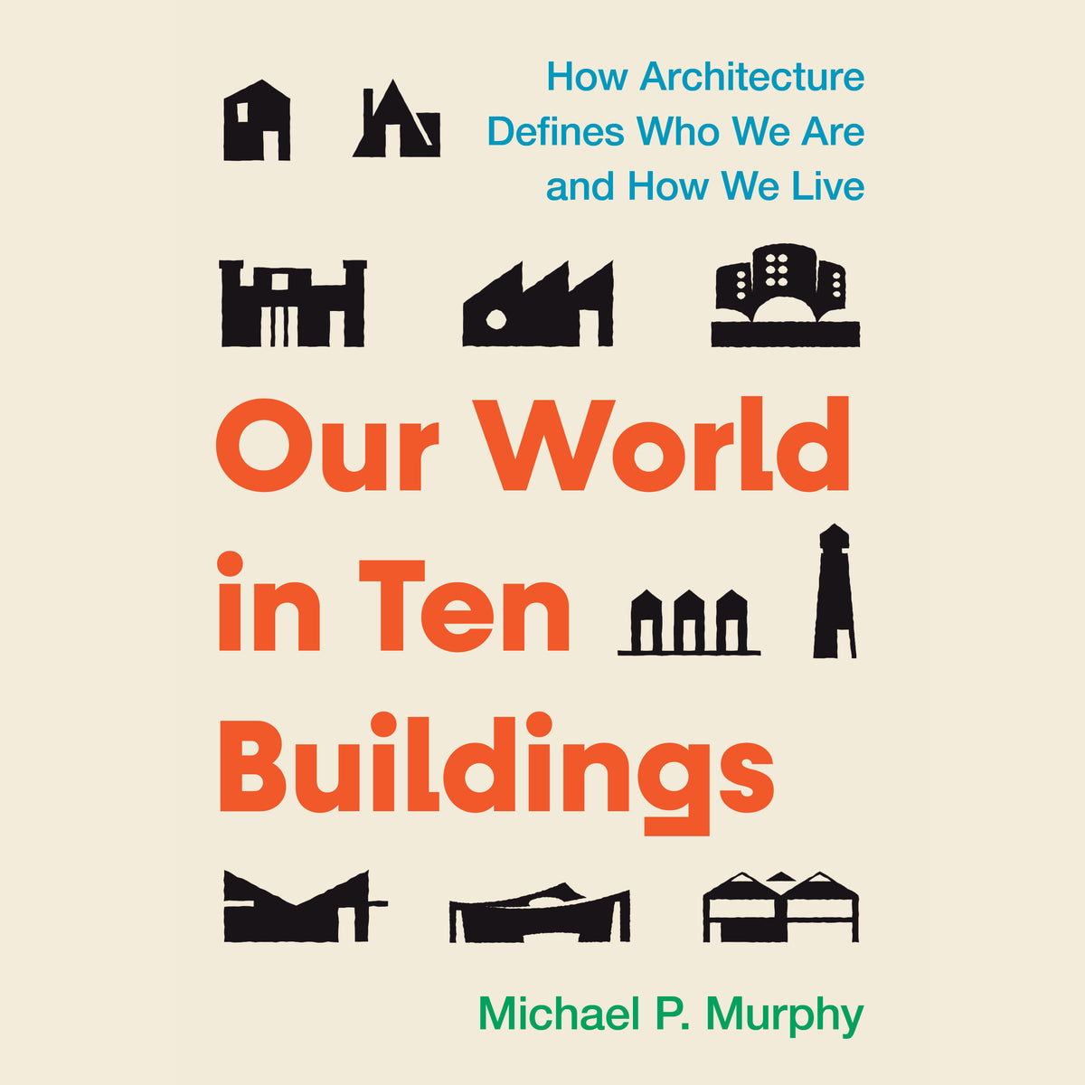 Our World in Ten Buildings