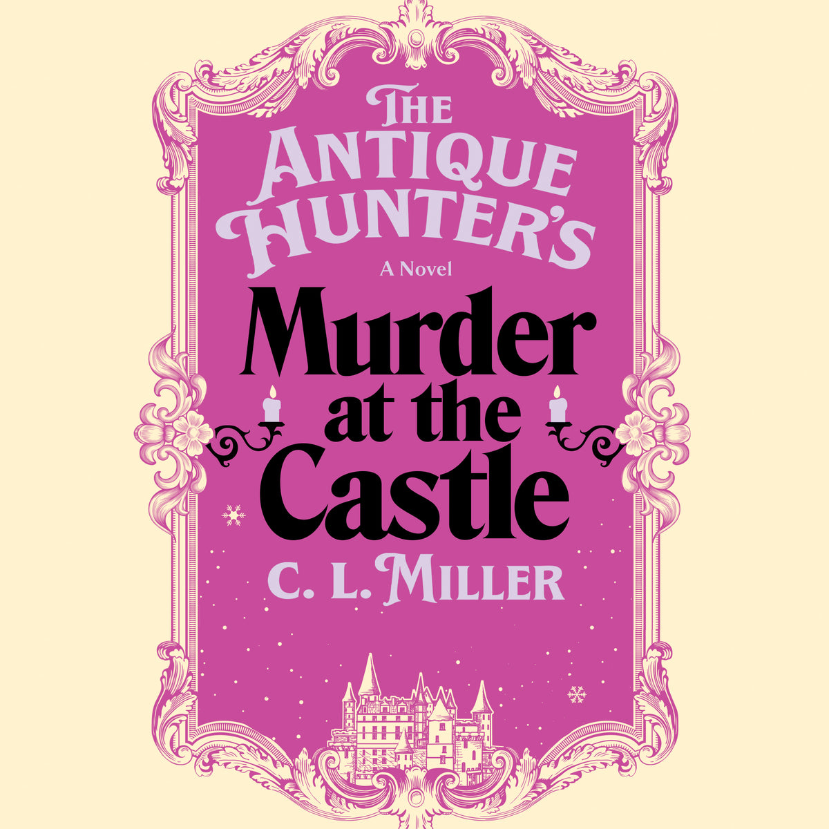 Antique Hunter's Murder at the Castle: A Novel