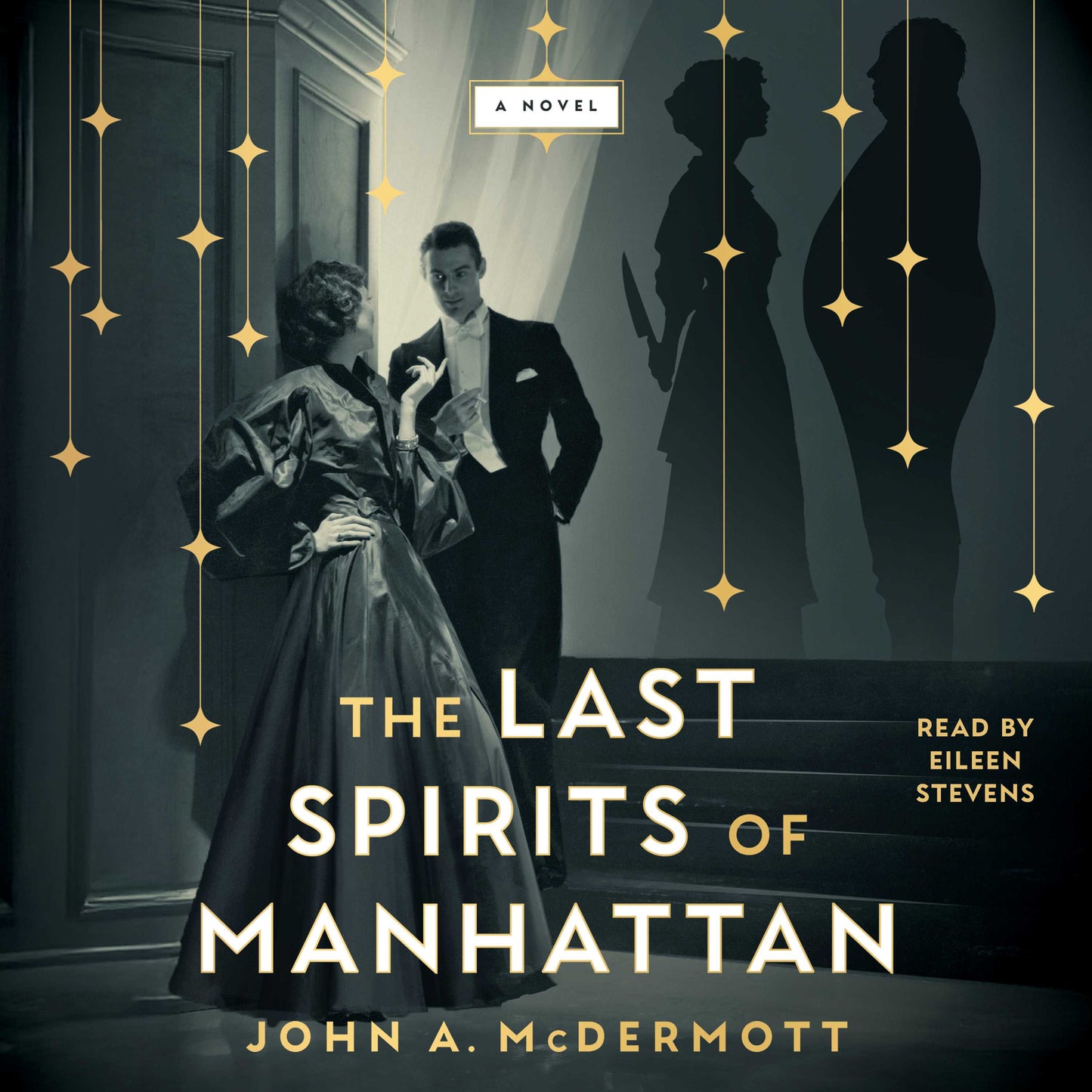 Last Spirits of Manhattan: A Novel