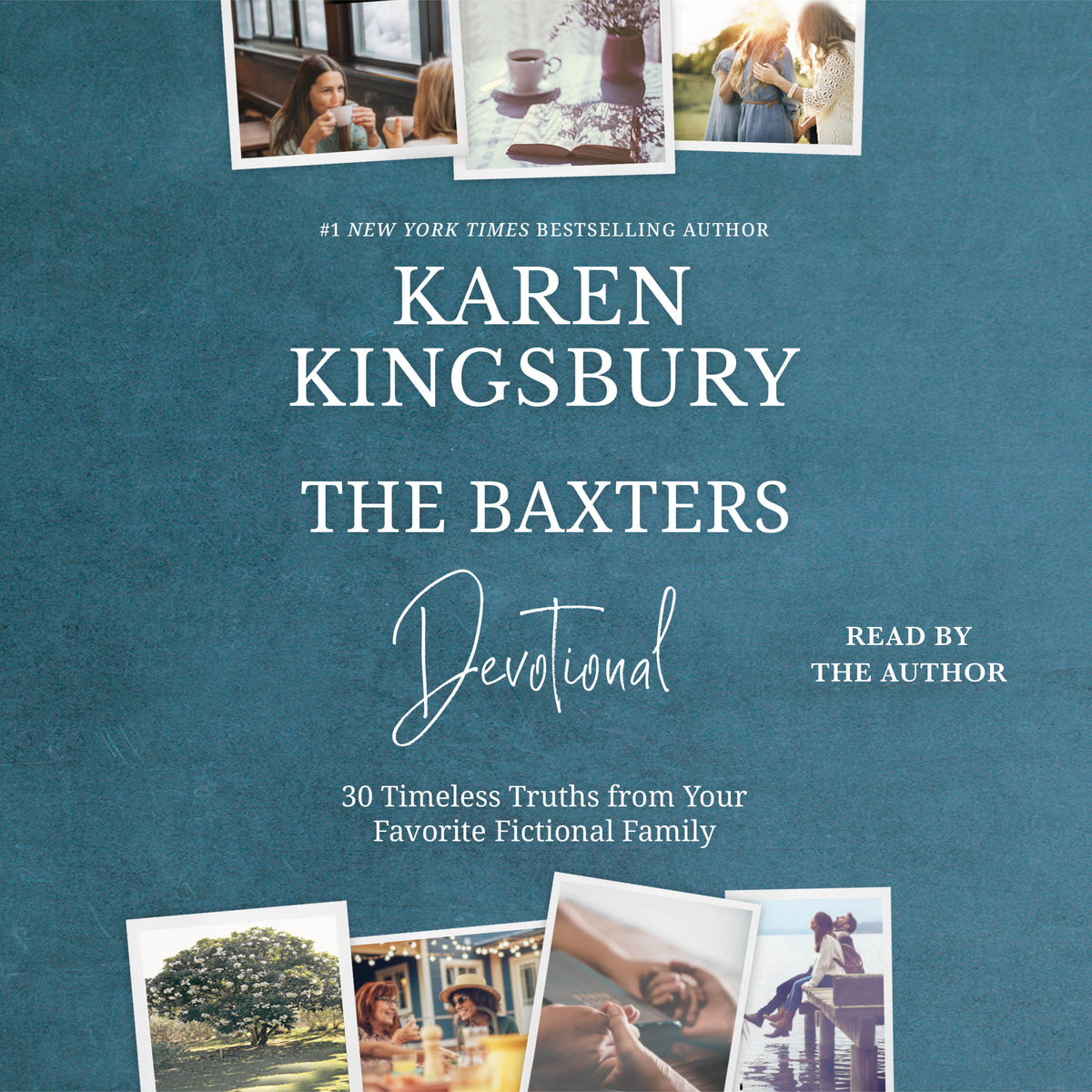 Baxters Devotional: 30 Timeless Truths from Your Favorite Fictional Family