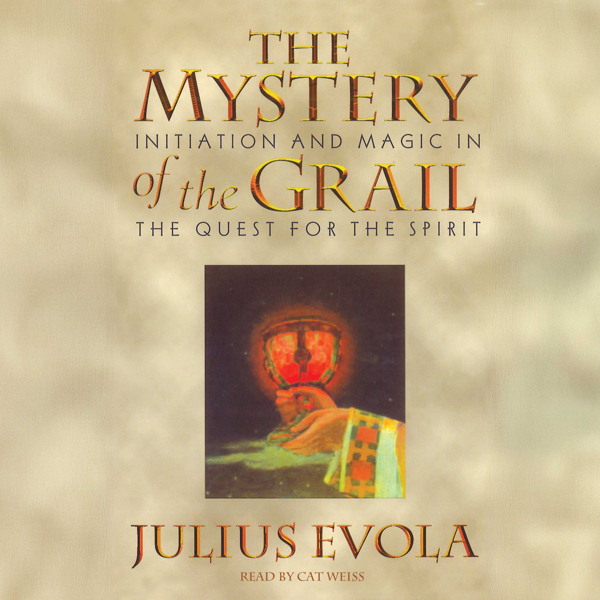 Mystery of the Grail: Initiation and Magic in the Quest for the Spirit