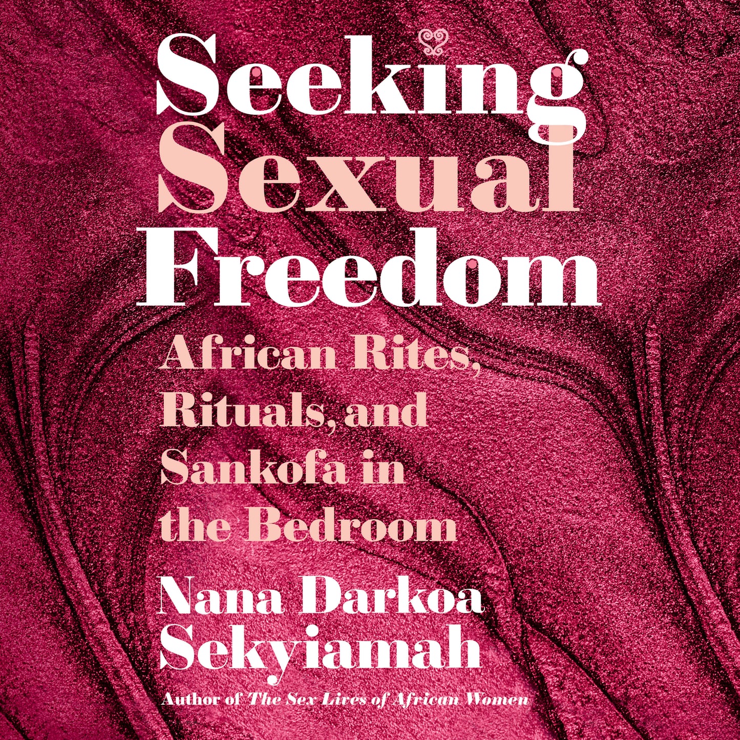 Seeking Sexual Freedom