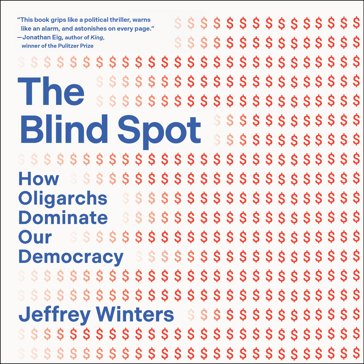 Blind Spot: How Oligarchs Dominate Our Democracy