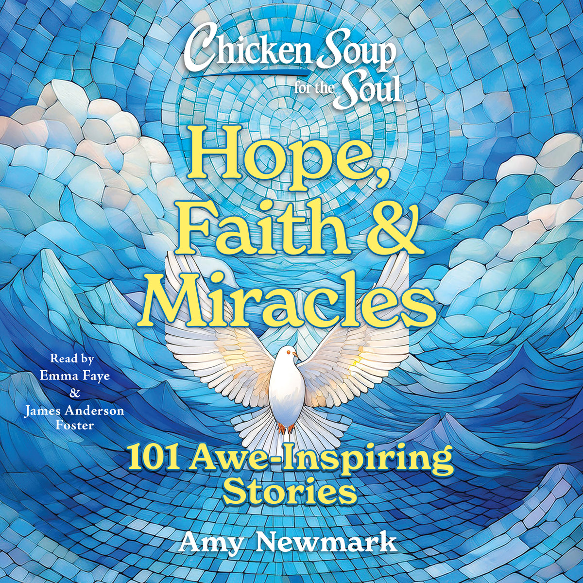 Chicken Soup for the Soul: Hope, Faith & Miracles