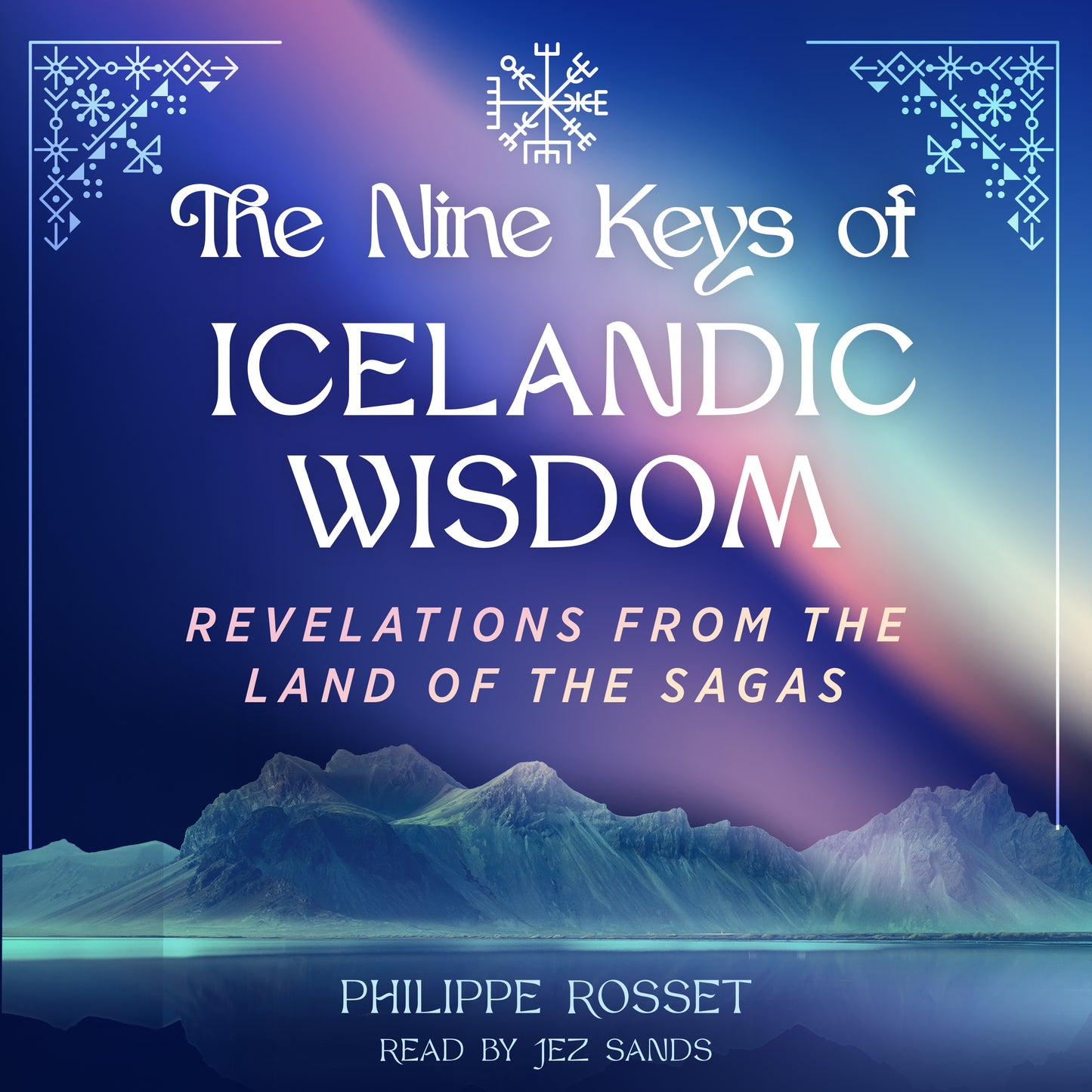 Nine Keys of Icelandic Wisdom: Revelations from the Land of the Sagas