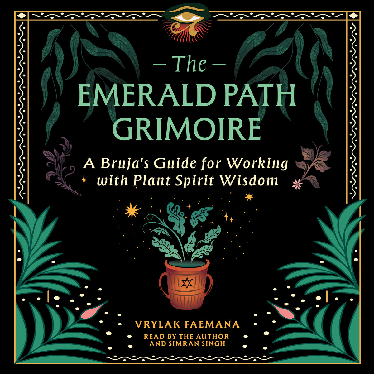Emerald Path Grimoire: A Bruja's Guide for Working with Plant Spirit Wisdom