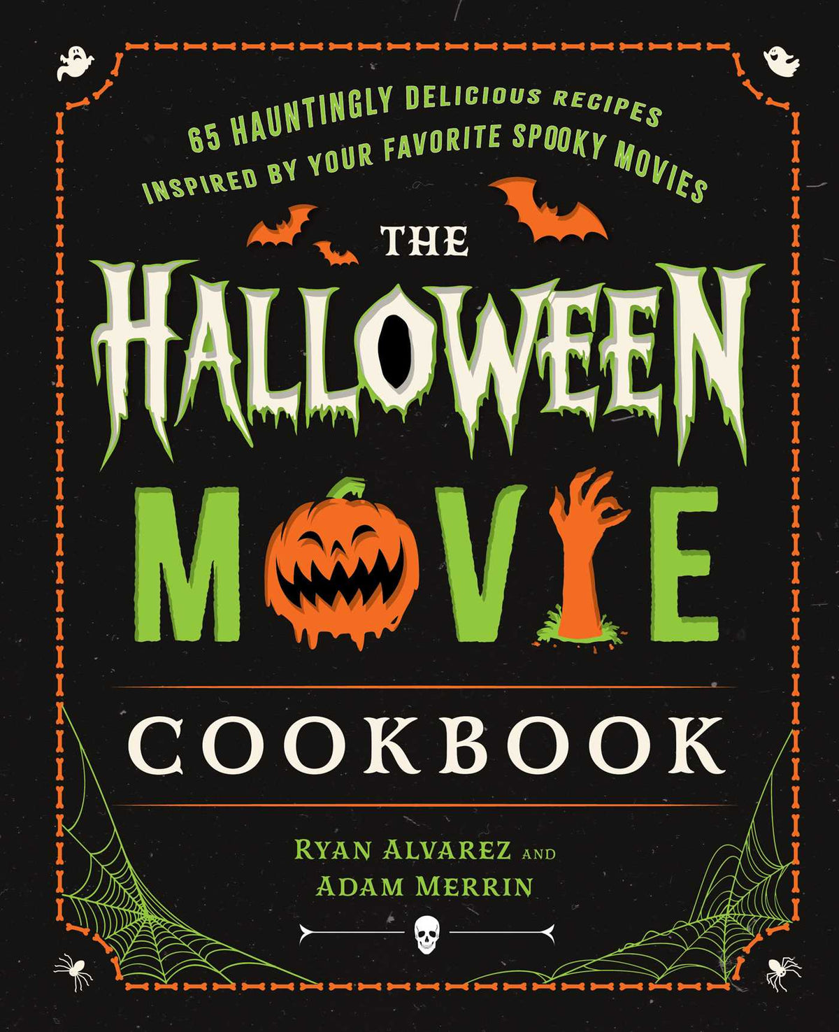 Halloween Movie Cookbook: 65 Hauntingly Delicious Recipes Inspired by Your Favorite Spooky Movies