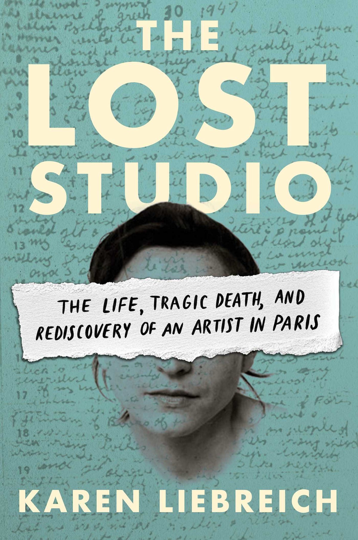 Lost Studio: The Life, Tragic Death, and Rediscovery of an Artist in Paris