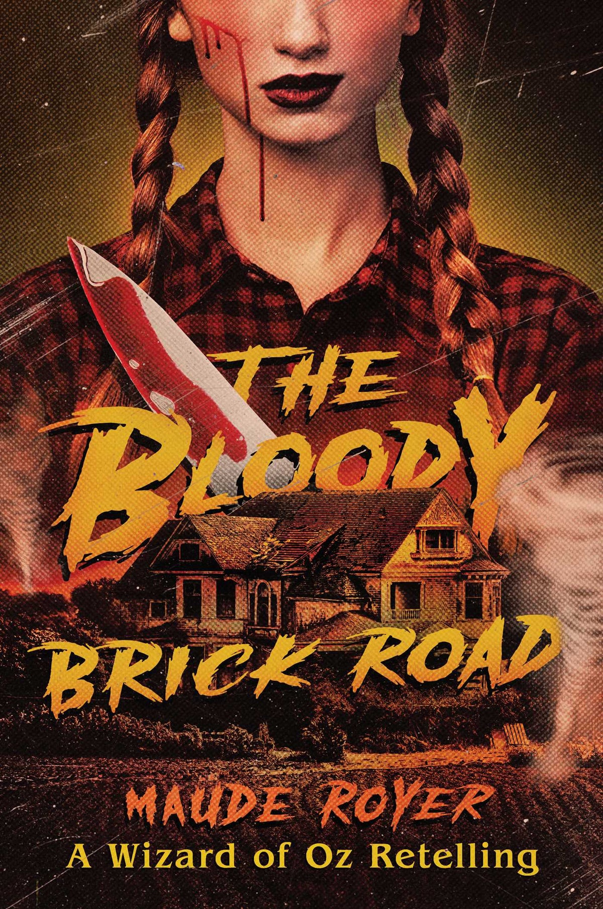 Bloody Brick Road: A Wizard of Oz Retelling
