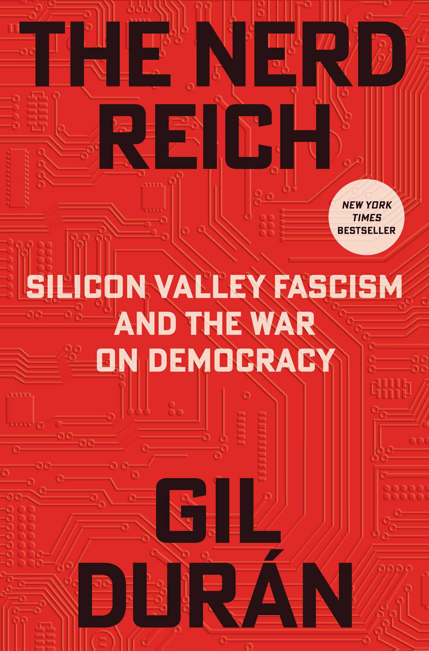 Nerd Reich: Silicon Valley Fascism and the War on Democracy