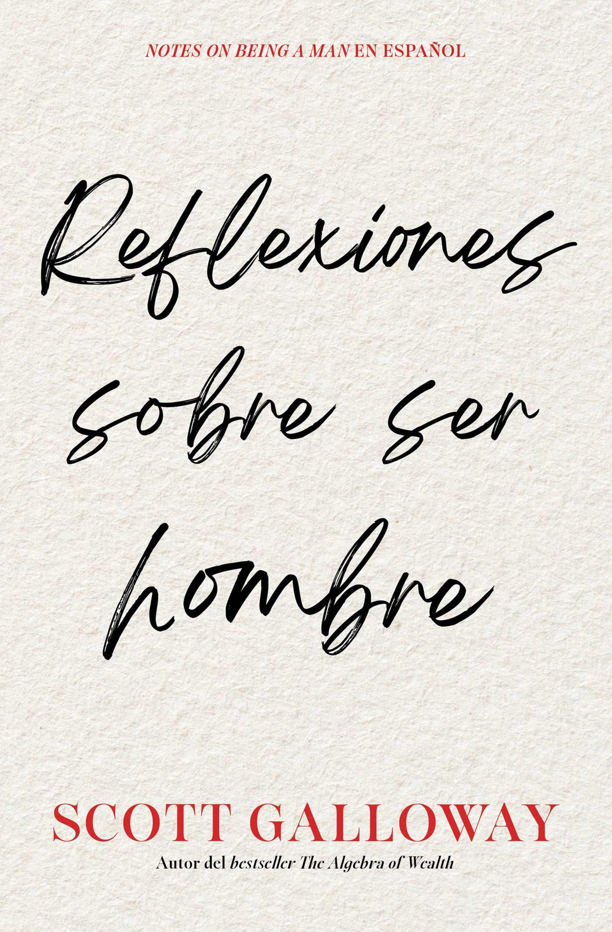 Reflexiones sobre ser hombre/Notes on Being a Man