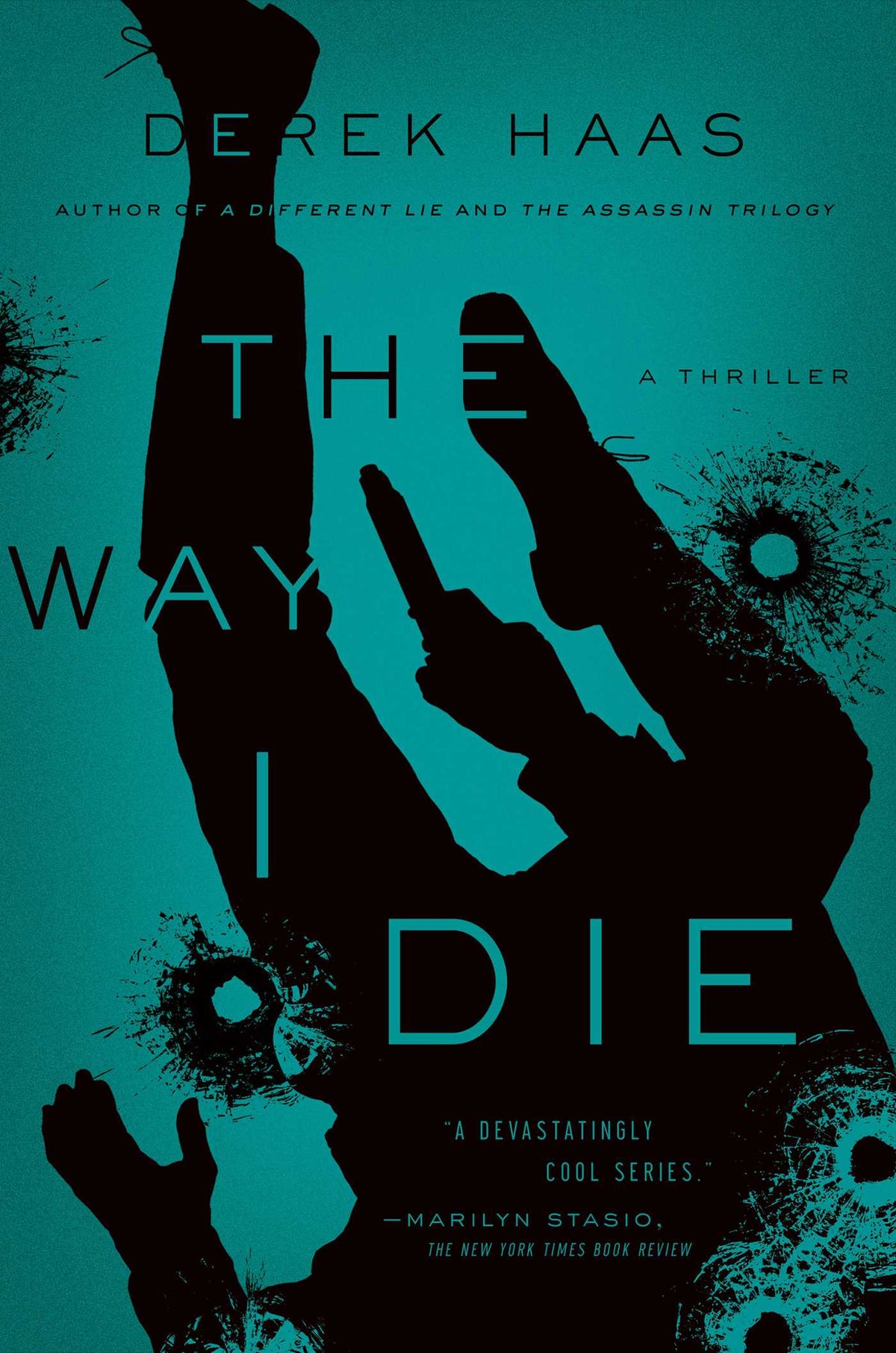 Way I Die: A Novel