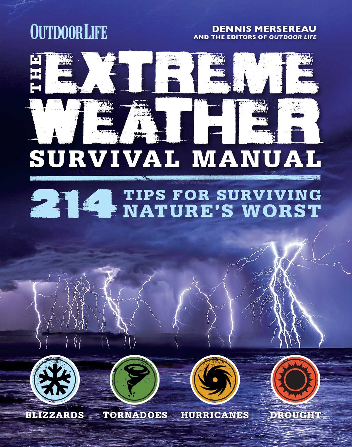 Extreme Weather Survival Manual: 214 Tips for Surviving Nature's Worst