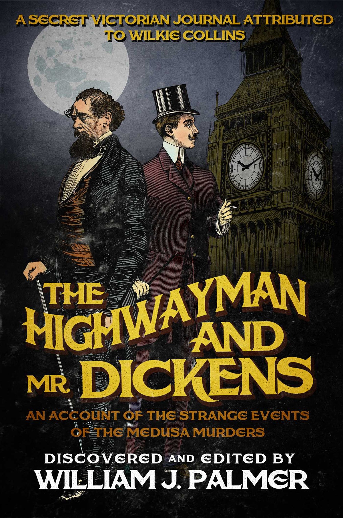 Highwayman and Mr. Dickens: An Account of the Strange Events of the Medusa Murders