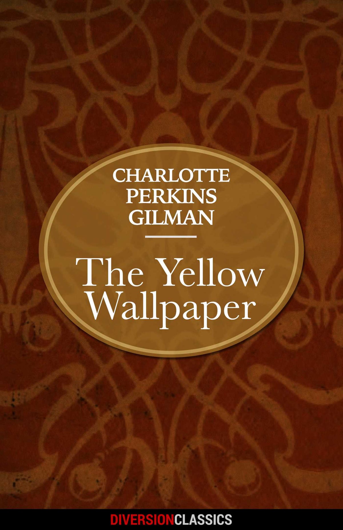 Yellow Wallpaper (Diversion Classics)
