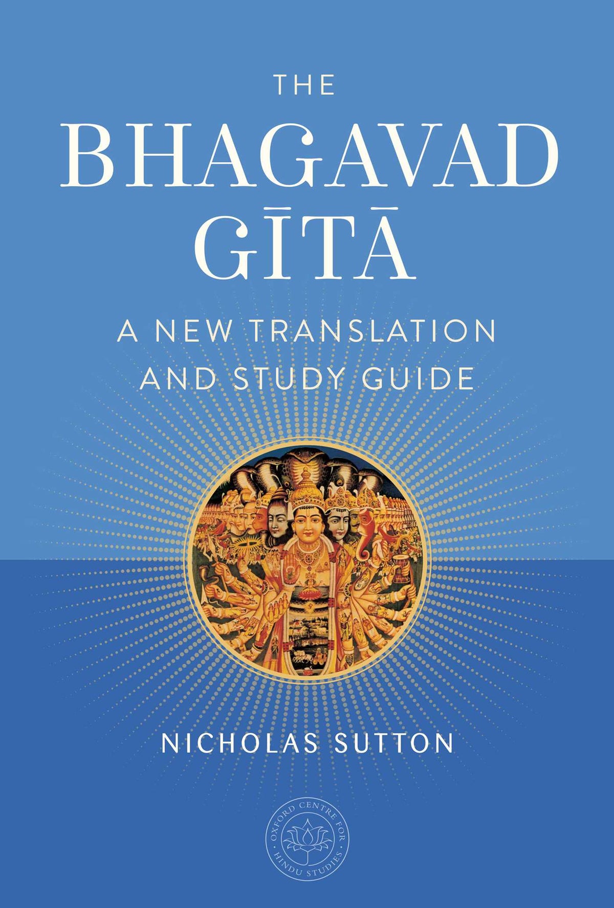 Bhagavad Gita: A New Translation and Study Guide