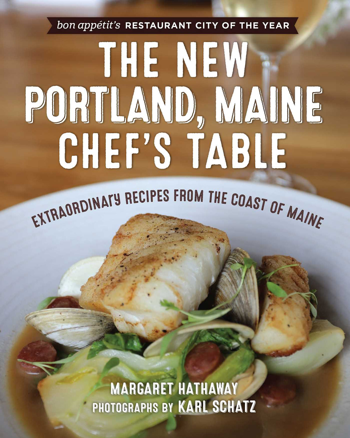 New Portland, Maine, Chef's Table: Extraordinary Recipes from the Coast of Maine