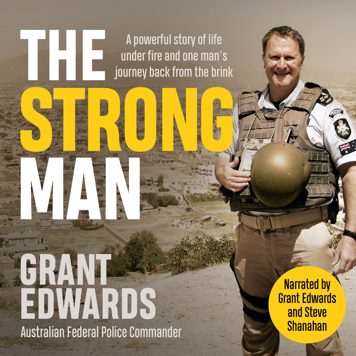 Strong Man: A powerful story of life under fire and one man's journey back from the brink