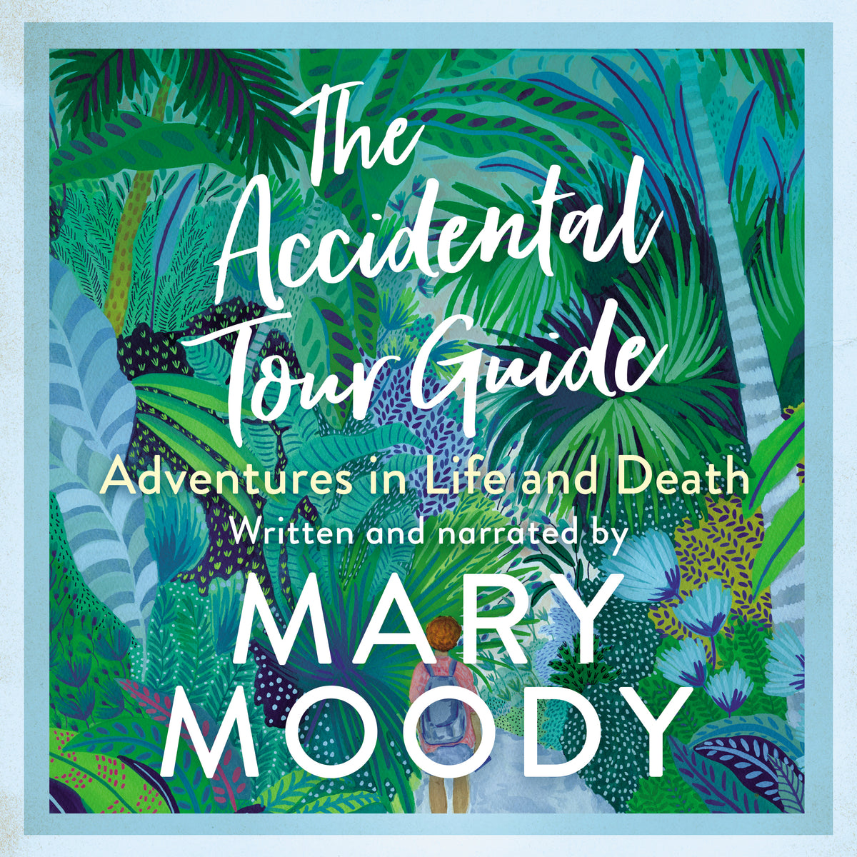 Accidental Tour Guide: Adventures in Life and Death