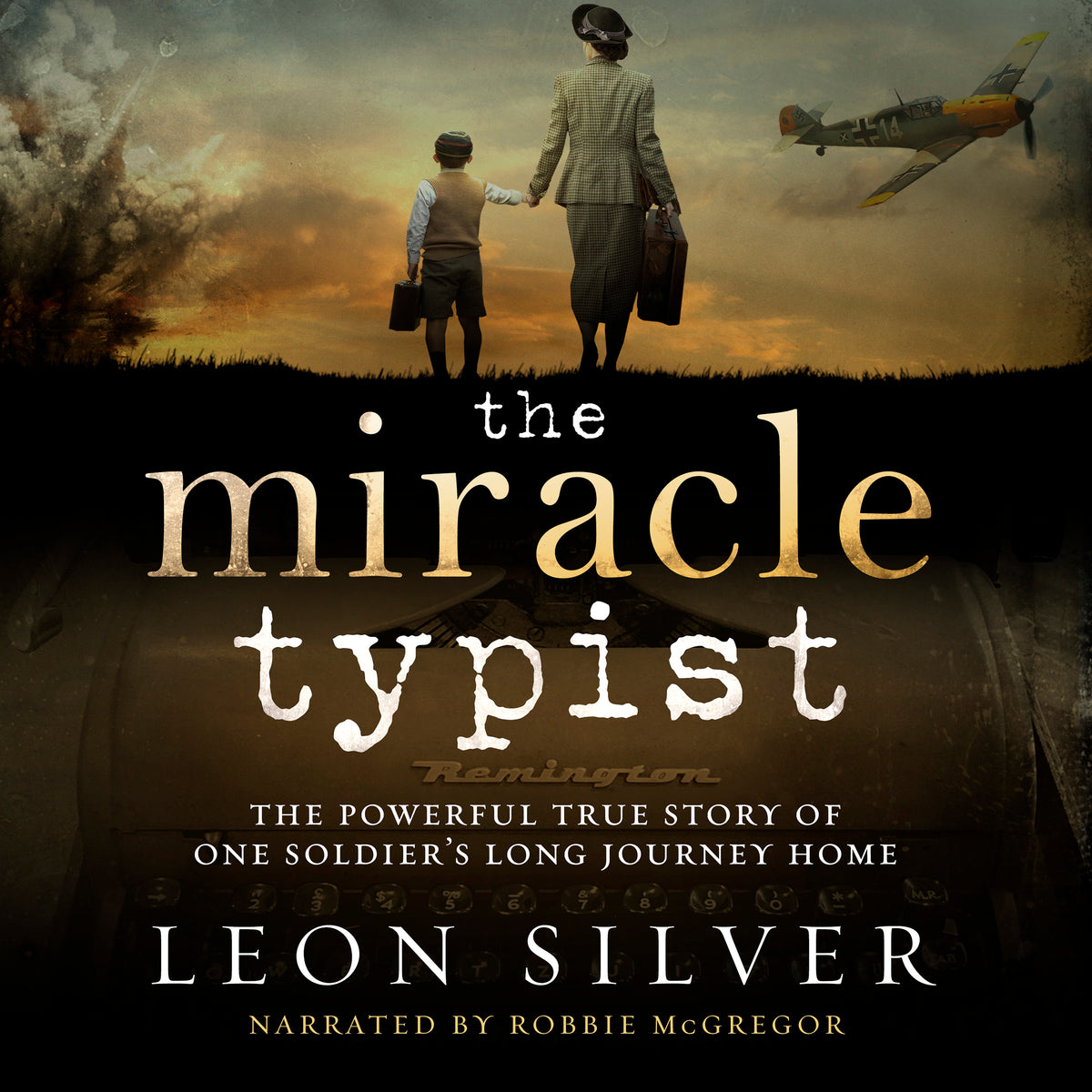 Miracle Typist: The powerful true story of one soldier's long journey home
