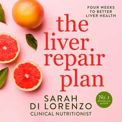 Liver Repair Plan: Four Weeks to Better Liver Health
