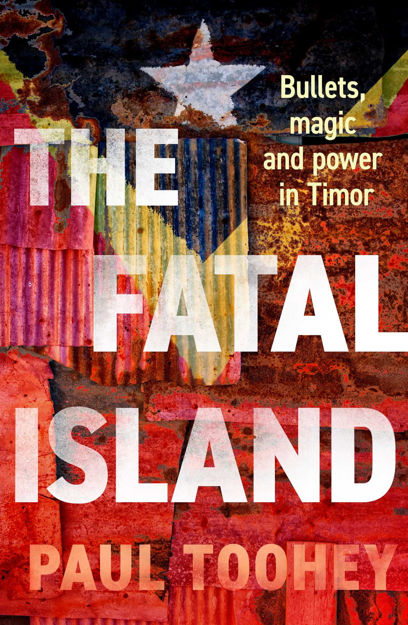 Fatal Island: Bullets, magic and power in Timor
