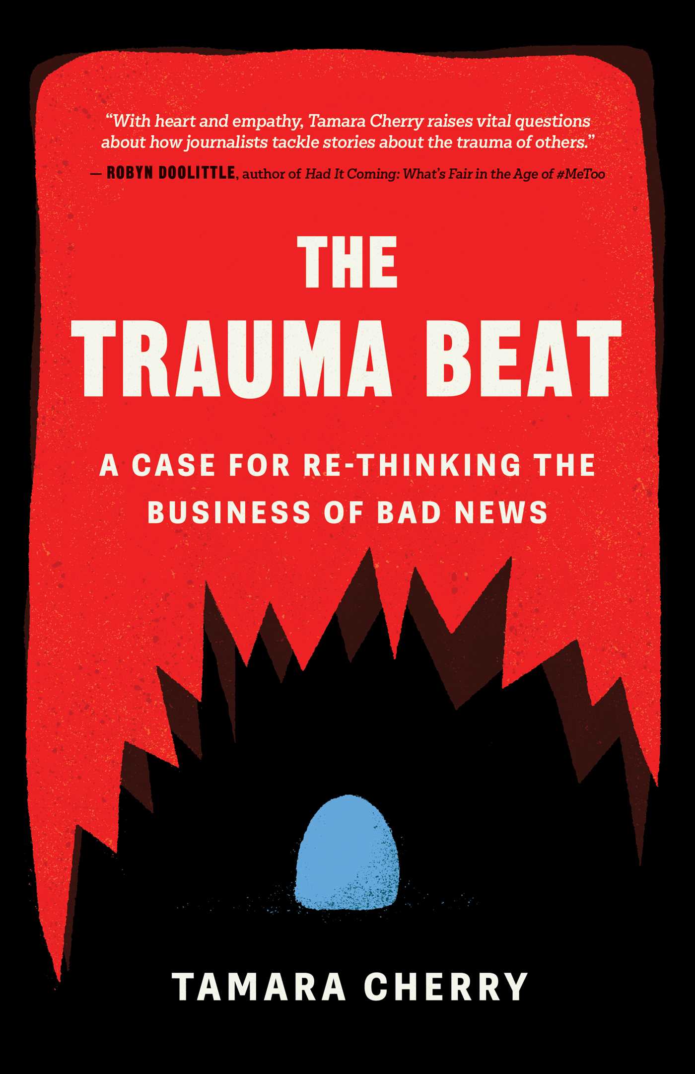 Trauma Beat: A Case for Re-Thinking the Business of Bad News