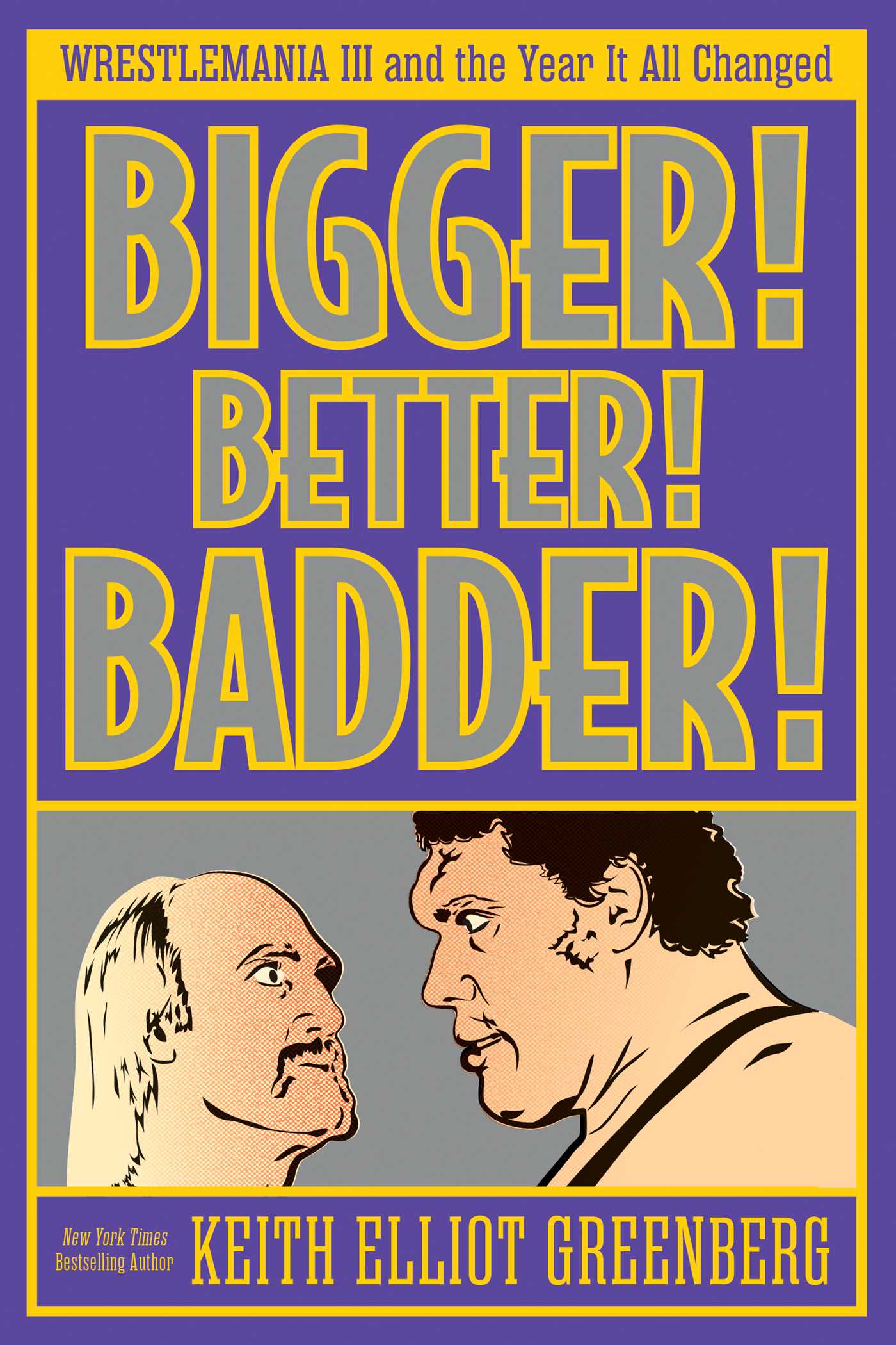 BIGGER! BETTER! BADDER!
