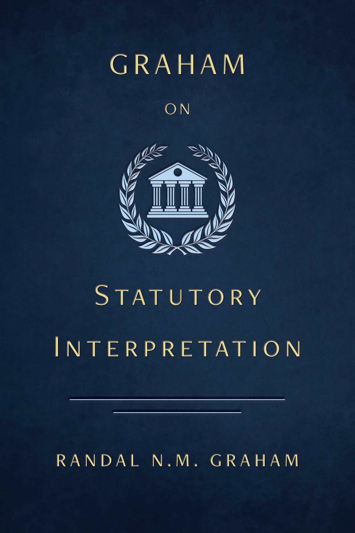 Graham on Statutory Interpretation
