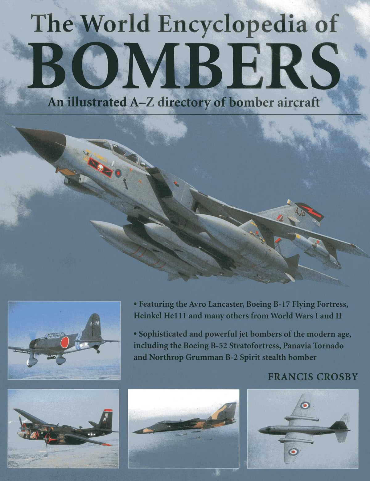 World Encyclopedia of Bombers: An illustrated A-Z directory of bomber aircraft