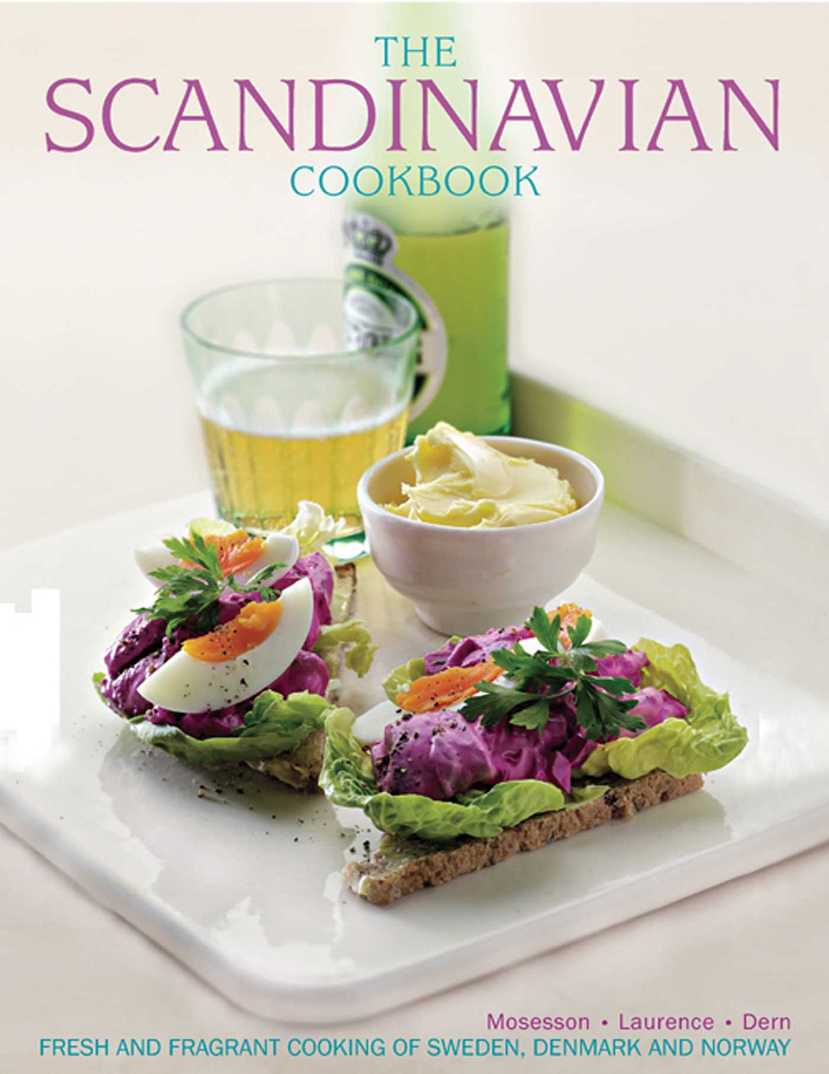Scandinavian Cookbook: Fresh And Fragrant Cooking Of Sweden, Denmark And Norway