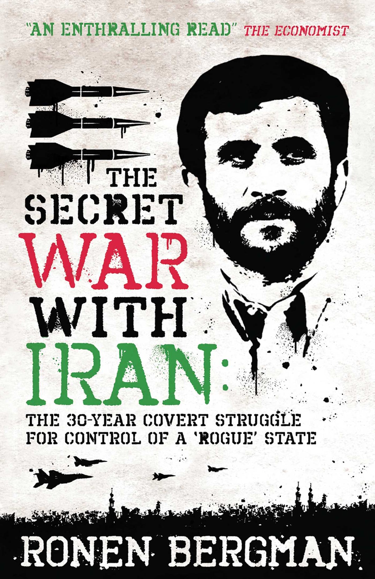 Secret War with Iran: The 30-year Covert Struggle for Control of a Rogue State