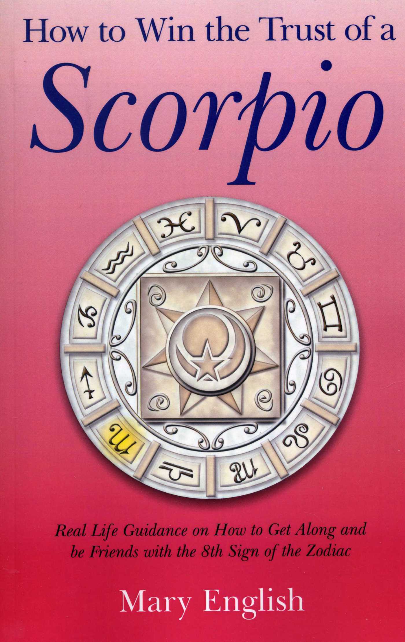 How to Win the Trust of a Scorpio