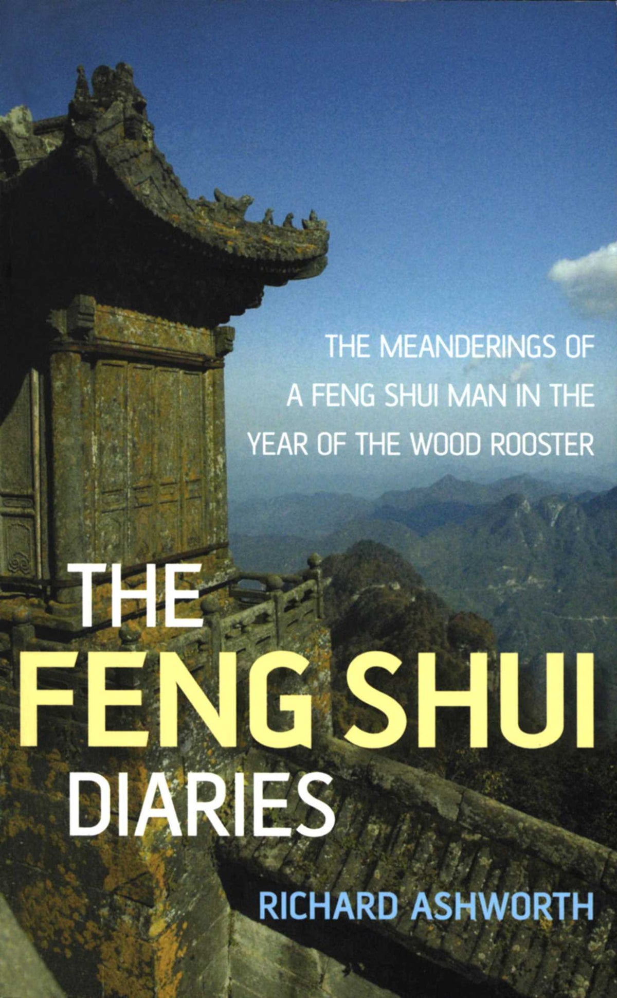 Feng Shui Diaries: The Wit and Wisdom of a Feng Shui Man