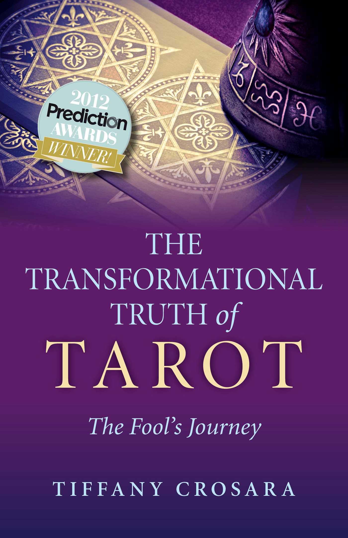 Transformational Truth of Tarot: The Fool's Journey