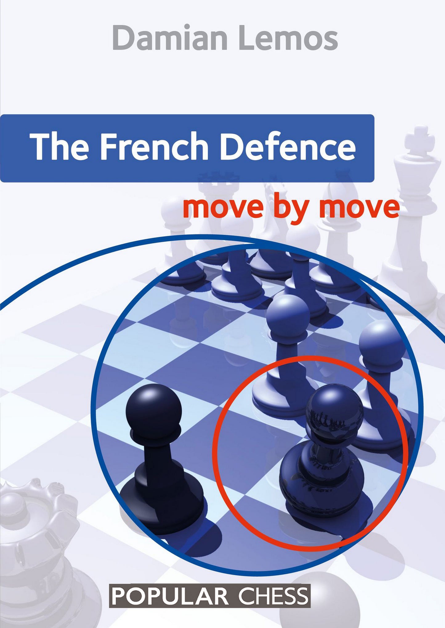 French Defence Move by Move: Move by Move
