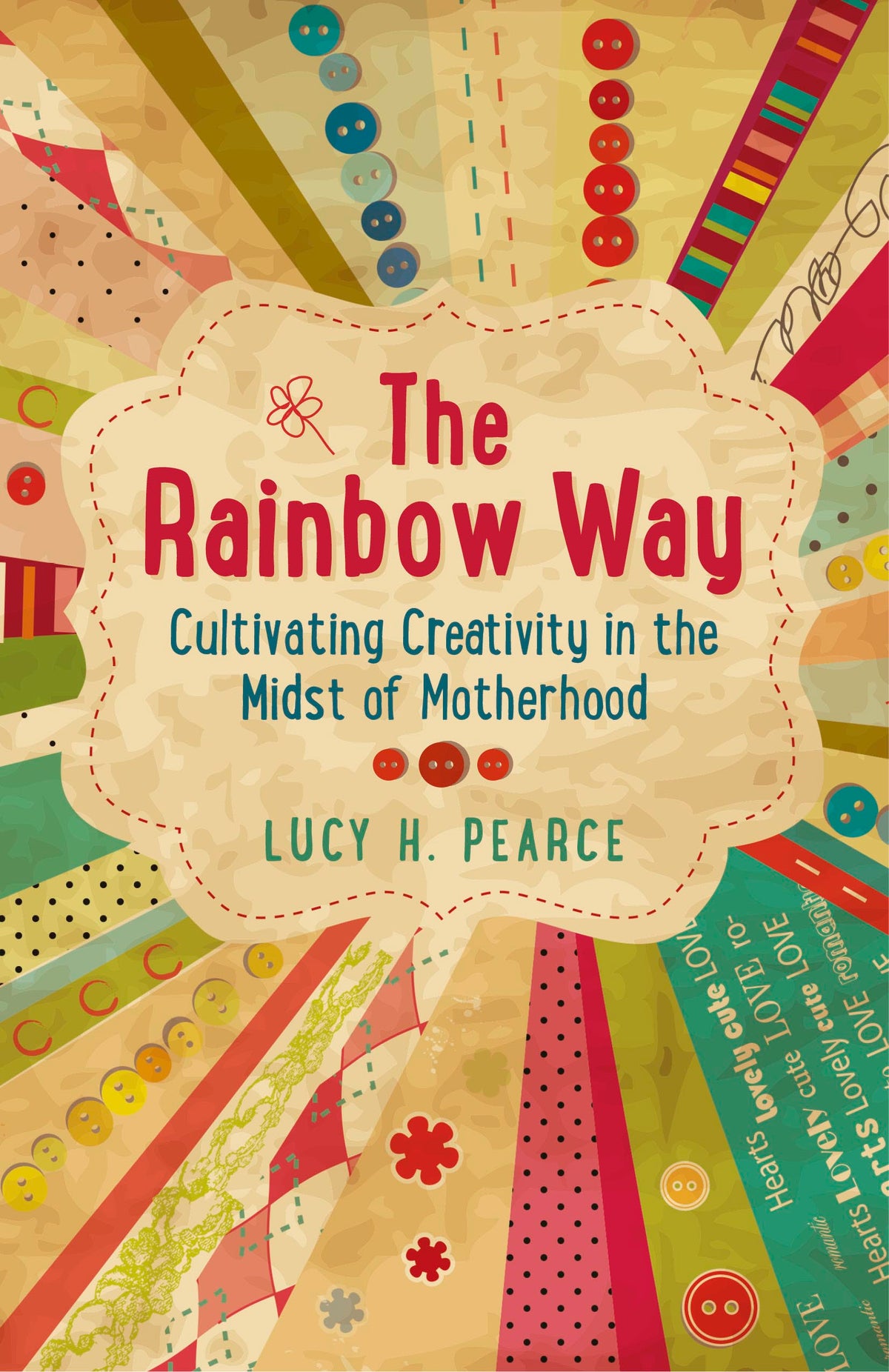 Rainbow Way: Cultivating Creativity in the Midst of Motherhood
